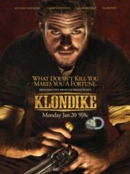 Постер к фильму Клондайк смотреть онлайн на HD Rezka