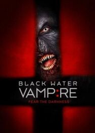Постер к фильму Вампир чёрной воды смотреть онлайн на HD Rezka
