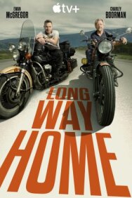 Постер к фильму Long Way Home смотреть онлайн на HD Rezka