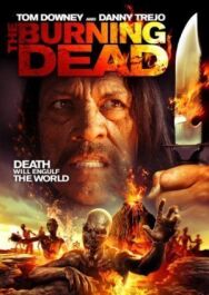 Постер к фильму Пылающие мертвецы смотреть онлайн на HD Rezka