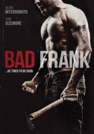 Постер к фильму Плохой Фрэнк смотреть онлайн на HD Rezka