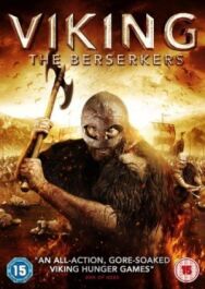 Постер к фильму Викинг: Берсеркеры смотреть онлайн на HD Rezka