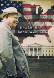 Постер к фильму Хрущёв уделывает Америку смотреть онлайн на HD Rezka