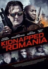Постер к фильму Похищение в Румынии смотреть онлайн на HD Rezka