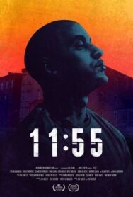 Постер к фильму 11:55 смотреть онлайн на HD Rezka