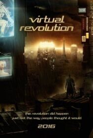 Постер к фильму Виртуальная революция смотреть онлайн на HD Rezka