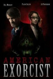 Постер к фильму Американский экзорцист смотреть онлайн на HD Rezka
