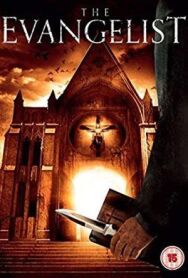 Постер к фильму Евангелист смотреть онлайн на HD Rezka