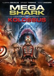 Постер к фильму Мега Акула против Колосса смотреть онлайн на HD Rezka
