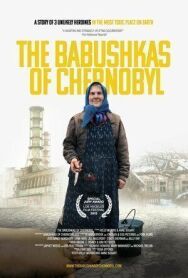 Постер к фильму Чернобыльские бабушки смотреть онлайн на HD Rezka