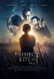 Постер к фильму Проект Эдем, часть 1 смотреть онлайн на HD Rezka