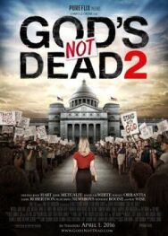 Постер к фильму Бог не умер 2 смотреть онлайн на HD Rezka