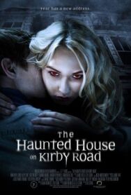 Постер к фильму Дом с привидениями на Кирби-роуд смотреть онлайн на HD Rezka