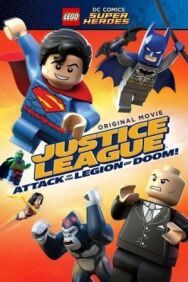 Постер к фильму LEGO Супергерои DC Comics – Лига Справедливости: Атака Легиона Гибели смотреть онлайн на HD Rezka