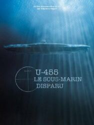 Постер к фильму U-455. Тайна пропавшей субмарины смотреть онлайн на HD Rezka