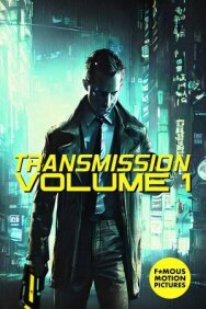 Постер к фильму Transmission: Vol. 1 смотреть онлайн на HD Rezka