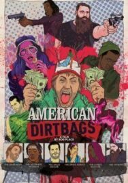 Постер к фильму American Dirtbags смотреть онлайн на HD Rezka