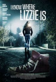 Постер к фильму Я знаю, где Лиззи смотреть онлайн на HD Rezka