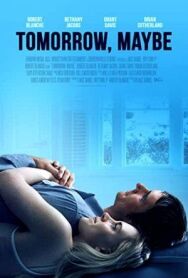 Постер к фильму Завтра, может быть смотреть онлайн на HD Rezka