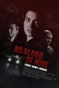 Постер к фильму Не моя кровь смотреть онлайн на HD Rezka
