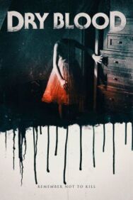 Постер к фильму Сухая кровь смотреть онлайн на HD Rezka
