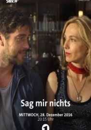 Постер к фильму Ничего не говори мне смотреть онлайн на HD Rezka