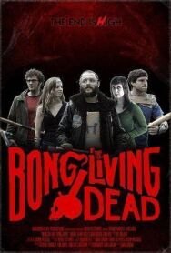 Постер к фильму Бонг живых мертвецов смотреть онлайн на HD Rezka
