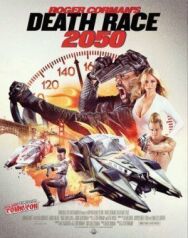 Постер к фильму Смертельные гонки 2050 смотреть онлайн на HD Rezka