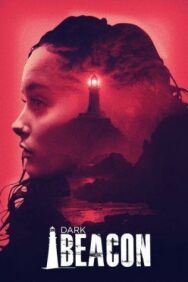Постер к фильму Тёмный маяк смотреть онлайн на HD Rezka