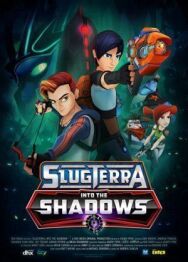 Постер к фильму Slugterra: Into the Shadows смотреть онлайн на HD Rezka