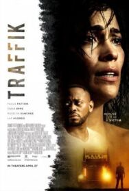 Постер к фильму Траффик смотреть онлайн на HD Rezka